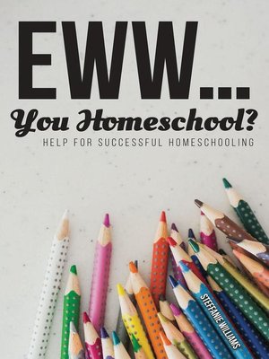 cover image of Eww.... You Homeschool?